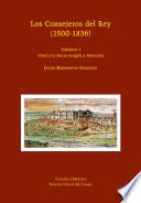 Los Consejeros del Rey (1500-1836). Volumen I. Abad y la Sierra-Aragón y Moncada