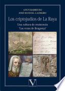 Los criptojudíos de La Raya. Una cultura de resistencia.