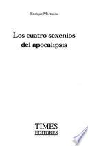 Los cuatro sexenios del apocalipsis