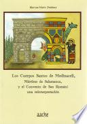 Los Cuerpos Santos de Medinaceli, Mártires de Salamanca y el Convento de San Román