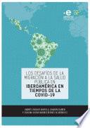 Los desafíos de la migración a la salud pública en Iberoamérica en tiempos de la COVID-19