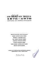 Los Díaz sin tregua, 1876-1970