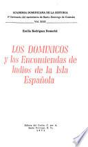 Los domínicos y las encomiendas de indios de la Isla Española