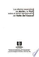 Los efectos esperados del ALCA y el TLC sobre el sector agropecuario del Valle del Cauca