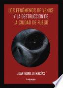 Los fenómenos de Venus y la destrucción de la Ciudad de Fuego