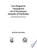 Los finqueros extranjeros en el Soconusco durante el Porfiriato