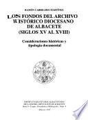 Los fondos del Archivo Histórico Diocesano de Albacete, siglos XV al XVIII