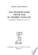 Los franciscanos vistos por el hombre náhuatl
