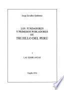Los fundadores y primeros pobladores de Trujillo del Perú: Las semblanzas