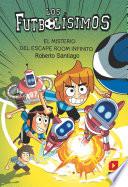 Los Futbolísimos 28: El misterio del escape room infinito