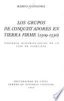 Los grupos de conquistadores en Tierra Firme, 1509-1530