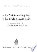 Los Guadalupes y la independencia