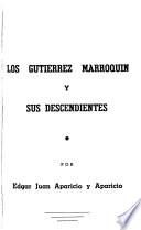Los Gutiérrez Marroquín y sus descendientes