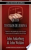 Los Hechos Acerca De Los Testigos De Jehová