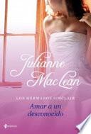 Los hermanos Sinclair. Amar a un desconocido