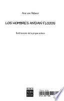 Los Hombres Andan Flojos