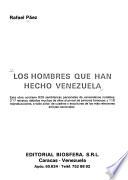 Los hombres que han hecho Venezuela