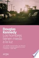 Los hombres tienen miedo a la luz