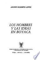 Los hombres y las ideas en Boyacá