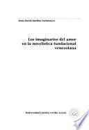 Los imaginarios del amor en la novelística fundacional venezolana