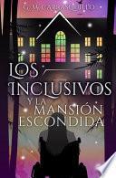 Los Inclusivos y la Mansión Escondida