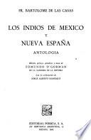 Los indios de México y Nueva España; antología