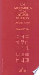 Los indoeuropeos y los orígenes de Europa
