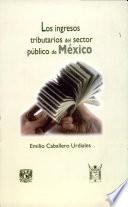 Los ingresos tributarios del sector público de México