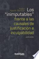 Los inimputables frente a las causales de justificación e inculpabilidad