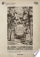 Los jesuitas y la gestión religiosa intercultural a principios de la Edad Moderna