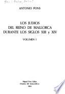 Los Judíos del Reino de Mallorca durante los siglos XIII y XIV