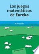 Los juegos matemáticos de Eureka: 253 problemas resueltos