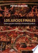 Los juicios finales. Cultura peruana moderna y mentalidades andinas
