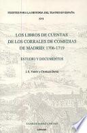 Los libros de cuentas de los corrales de comedias de Madrid, 1706-1719