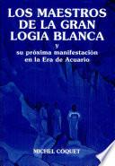 Los maestros de la Gran Logia Blanca