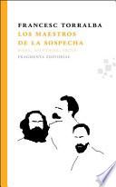 Los maestros de la sospecha