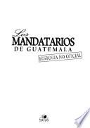 Los mandatarios de Guatemala