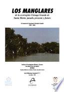 Los manglares de la ecorregión Ciénaga Grande de Santa María