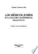 Los médicos judíos en la Mallorca bajomedieval (Siglos XIV-XV)