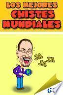 Los mejores Chistes Mundiales