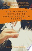 Los Mejores Estilos de Corte Según Tu Rostro
