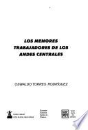 Los menores trabajadores de los Andes Centrales