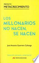 Los millonarios no nacen, se hacen