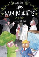 Los Minimuertos 4 - Día de Vivos