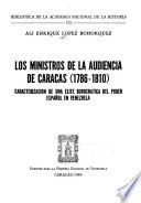 Los ministros de la Audiencia de Caracas, 1786-1810