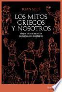 Los mitos griegos y nosotros