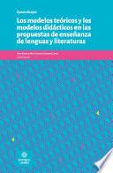 Los modelos teóricos y los modelos didácticos en las propuestas de enseñanza de lenguas y literaturas