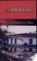 Los molinos de Dios