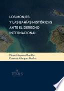 Los monjes y las bahías históricas ante el derecho internacional