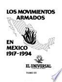 Los movimientos armados en México, 1917-1994